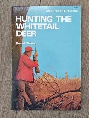 Hunting the Whitetail Deer - An Outdoor Life Guide Book